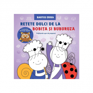 Editura Casa - Retete dulci de la Bobiță și Buburuză