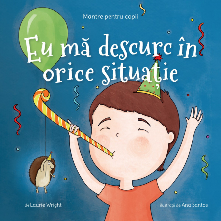 Inteligenta emotionala - Mantre pentru copii (III). Eu mă descurc în orice situație