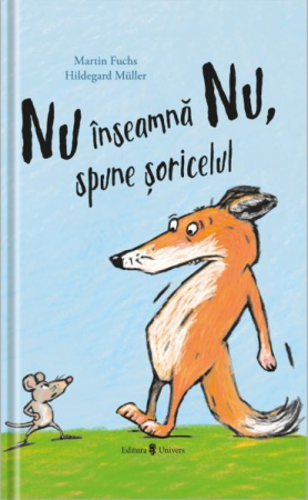 Povești - Nu inseamnă Nu, spune șoricelul