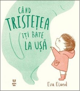 Inteligenta emotionala - Cand tristetea iti bate la usa