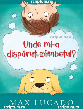 Editura Scriptum - Unde mi-a disparut zambetul?