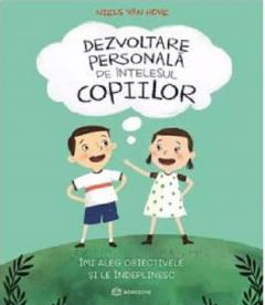 Inteligenta emotionala - Dezvoltare personala pe intelesul copiilor III Imi aleg obiectivele si le indeplinesc