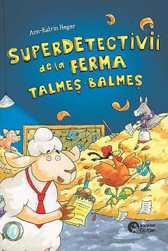 Povești - Superdetectivii de la ferma Talmes-Balmes