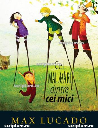 Editura Scriptum - Cei mai mari dintre cei mici