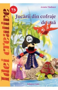 Jucării din cofraje de ouă - Idei Creative nr. 73