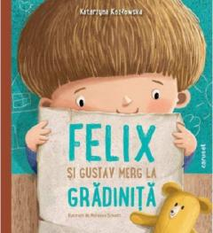 2-5 ani - Felix si Gustav merg la gradinita
