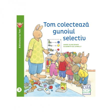 Editura Casa - Tom colectează gunoiul selectiv
