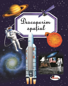Editura Aramis - Descoperim spatiul