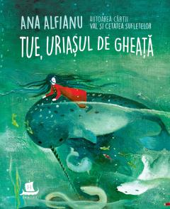 Povești - Tue, uriasul de gheata