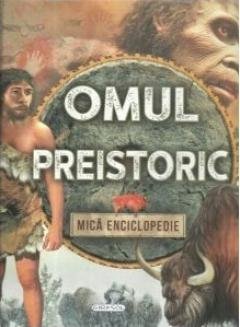 14+ ani - Omul preistoric