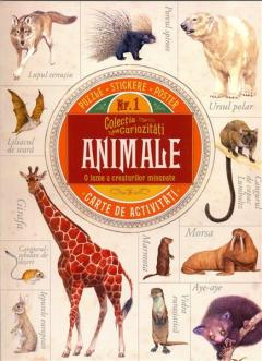 Știință si natură - Colectia de curiozitati - Animale. O lume a creaturilor minunate