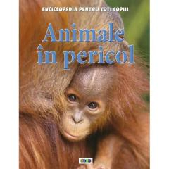 Editura Prut - Animale in pericol-Enciclopedia pentru toti copiii