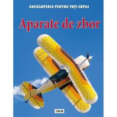 Editura Prut - Aparate de zbor-Enciclopedia pentru toti copiii