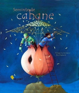 Povești - Semințe de cabane