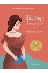 Editura Curtea Veche - Elisabeta. Carmen Sylva