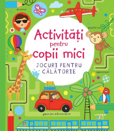2-5 ani - Activitati pentru copii mici Jocuri pentru calatorie
