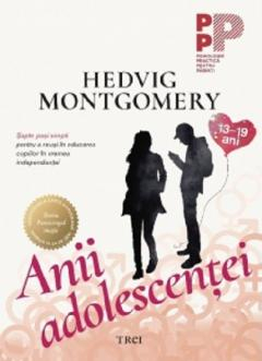 Inteligenta emotionala - Anii adolescentei. 13-19 ani Sapte pasi simpli pentru a reusi in educarea copiilor in vremea independentei