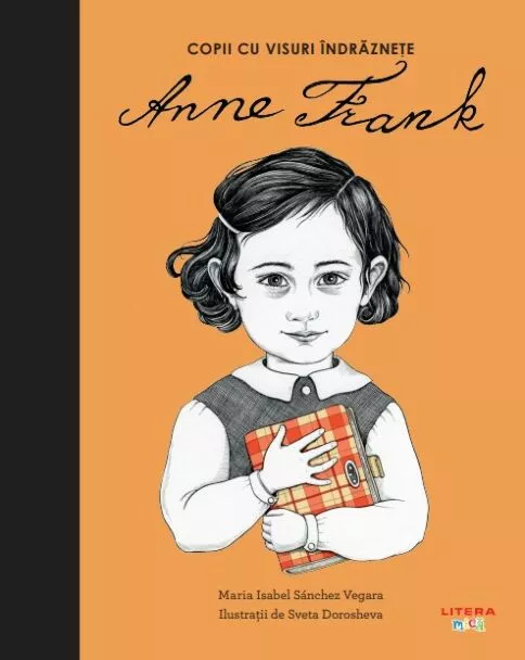 Editura Litera - Anne Frank. Volumul 2. Copii cu visuri indraznete