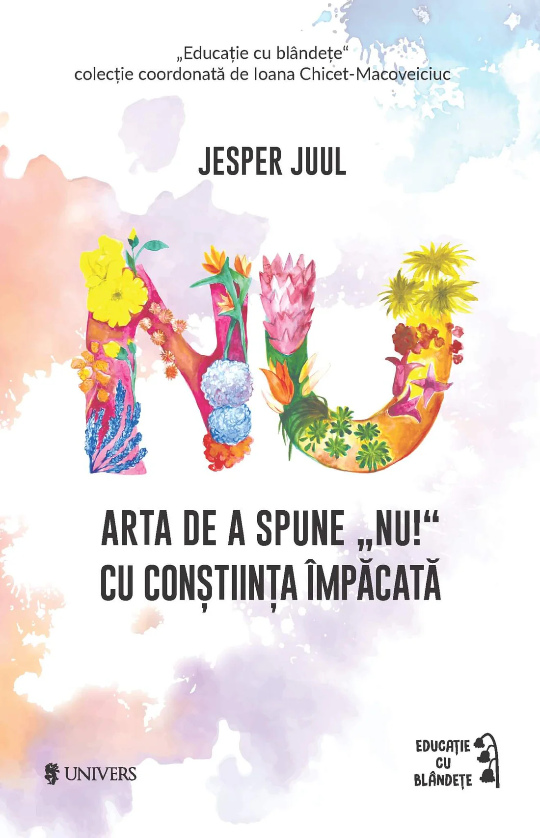 Editura Univers - Arta de a spune "NU!" cu conștiința împăcată