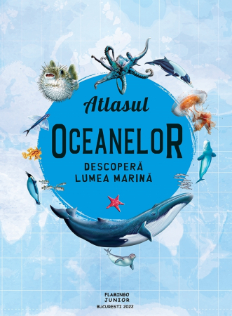Știință si natură - Atlasul oceanelor Descopera lumea marina
