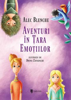 Editura Univers - Aventuri in Tara Emotiilor