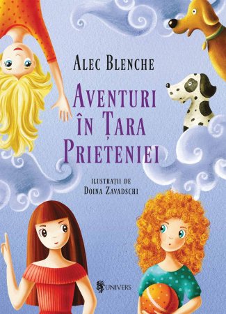 Editura Univers - Aventuri în Țara Prieteniei
