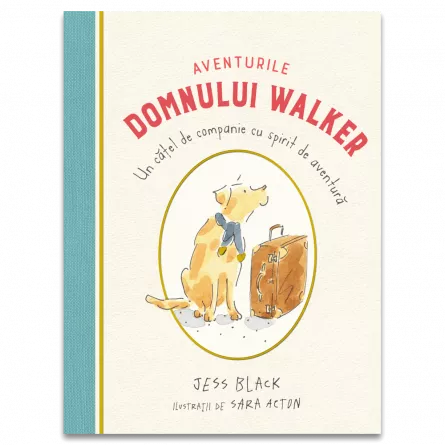 Cărți - Aventurile domnului Walker: Un catel de companie cu spirit de aventura