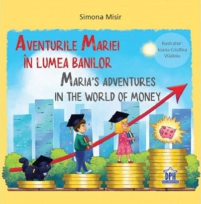 Limbi străine - Aventurile Mariei in lumea banilor. Editie bilingva Maria's adventures in the world of money