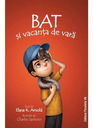 Editura Paralela 45 - Bat și vacanța de vară