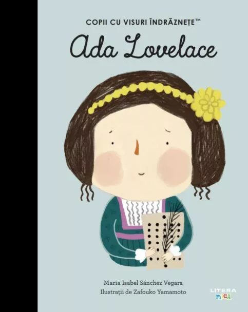 Editura Litera - Ada Lovelace. Volumul 34. Copii cu visuri indraznete