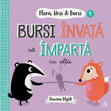 Inteligenta emotionala - Flora,Ursi & Bursi 1. Bursi învață să împartă cu alții