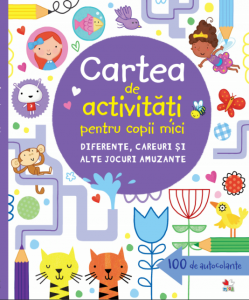 Cartea de activități pentru copii mici. Diferențe, careuri și alte jocuri amuzante