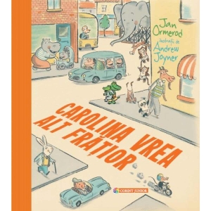 Editura Corint - Carolina vrea alt frăţior