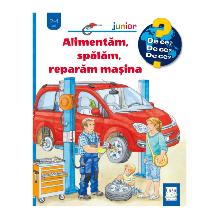 Editura Casa - Alimentăm, spălăm, reparăm mașina