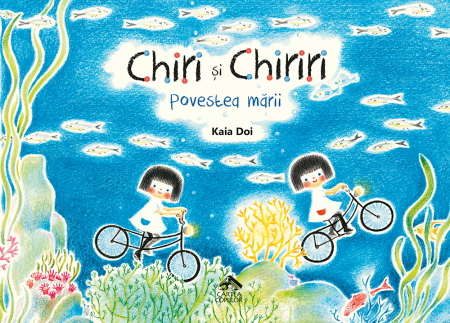 2-5 ani - Chiri si Chiriri - Povestea marii