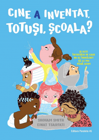 Povești - Cine a inventat, totusi, scoala?