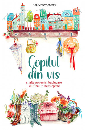 Povești - Copilul din vis și alte povestiri buclucașe cu finaluri neașteptate