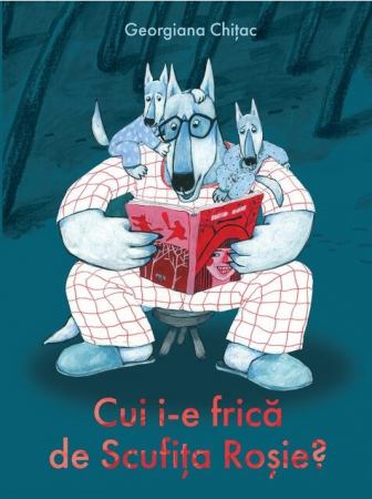 Povești - Cui i-e frica de Scufita Rosie?