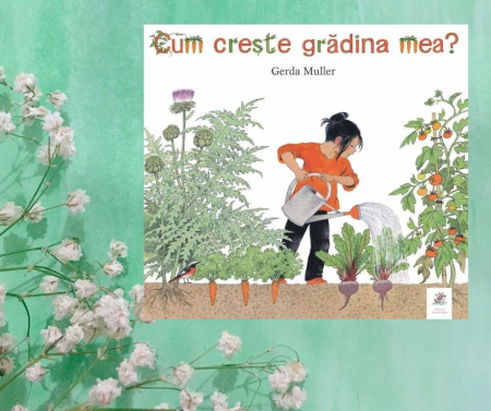 Știință si natură - Cum crește grădina mea?