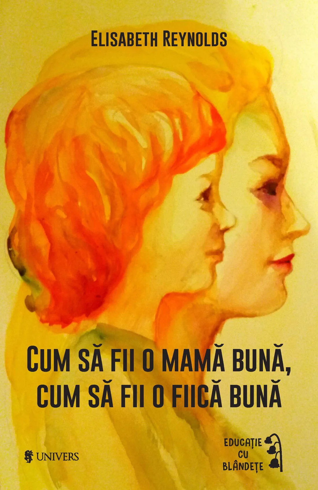 Inteligenta emotionala - Cum sa fii o mama/fiica buna