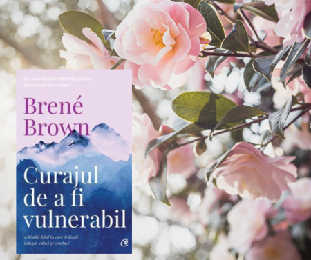 Editura Curtea Veche - Curajul de a fi vulnerabil