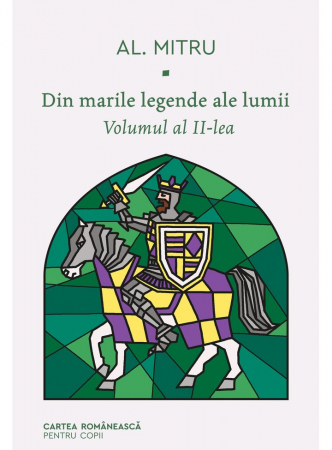 Povești - Din marile legende ale lumii. Volumul al II-lea