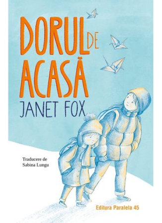 Editura Paralela 45 - Dorul de acasă