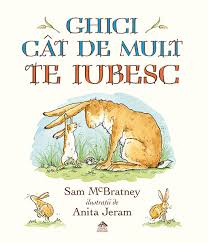 Ghici cât de mult te iubesc. Ediția cartonată integral [1]