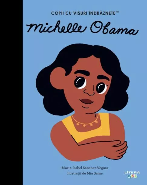 Cărți - Michelle Obama. Volumul 38. Copii cu visuri indraznete