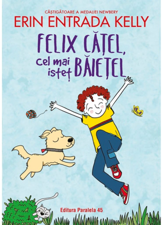 Editura Paralela 45 - Felix Cățel, cel mai isteț băiețel