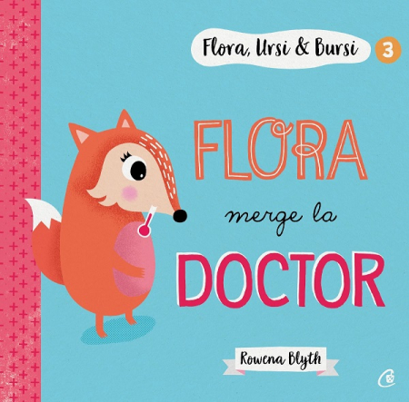 2-5 ani - Flora, Ursi si Bursi 3. Flora merge la doctor