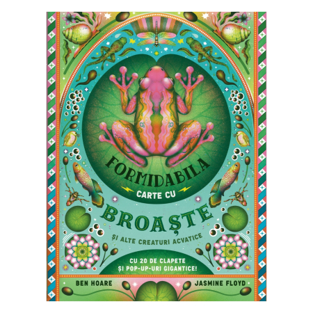 Editura Casa - Formidabila carte cu broaște și alte creaturi acvatice