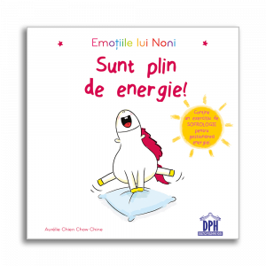 Inteligenta emotionala - Emotiile lui Noni - Sunt plin de energie