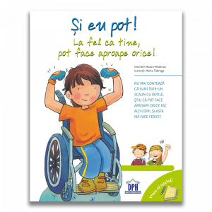 Inteligenta emotionala - Vreau sa inteleg: Si eu pot! La fel ca tine, pot face aproape orice!